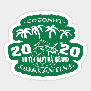 North Captiva Coconut Quarantine 2020 (Logo in White) Sticker